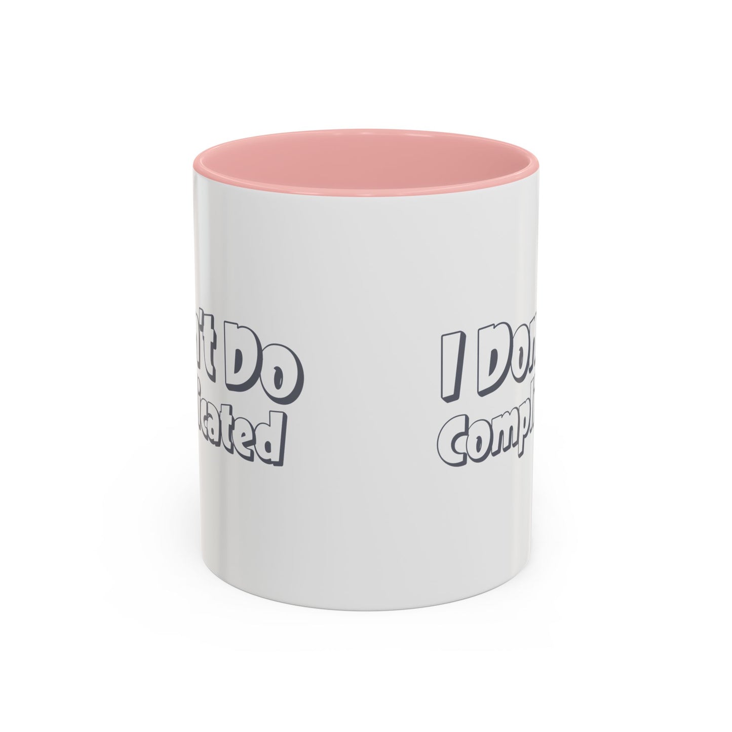 I Don't Do Complicated Accent Coffee Mug - Funny Gift for Minimalists