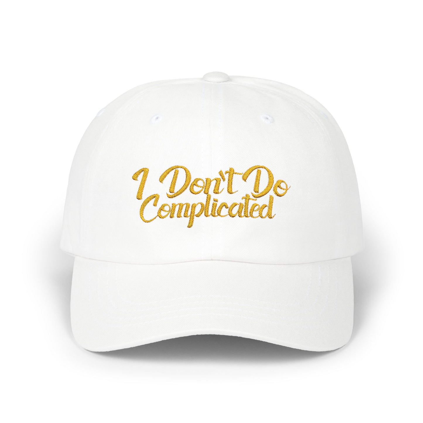 I Don't Do Complicated Classic Dad Cap - Casual Style for Stress-Free Days