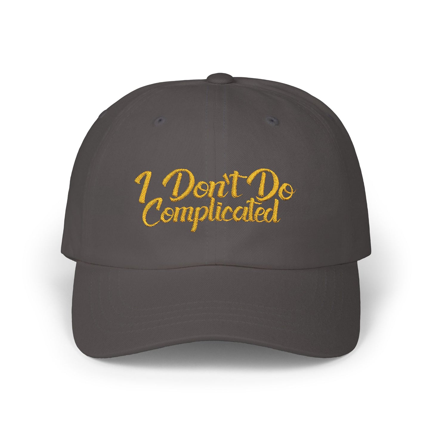 I Don't Do Complicated Classic Dad Cap - Casual Style for Stress-Free Days