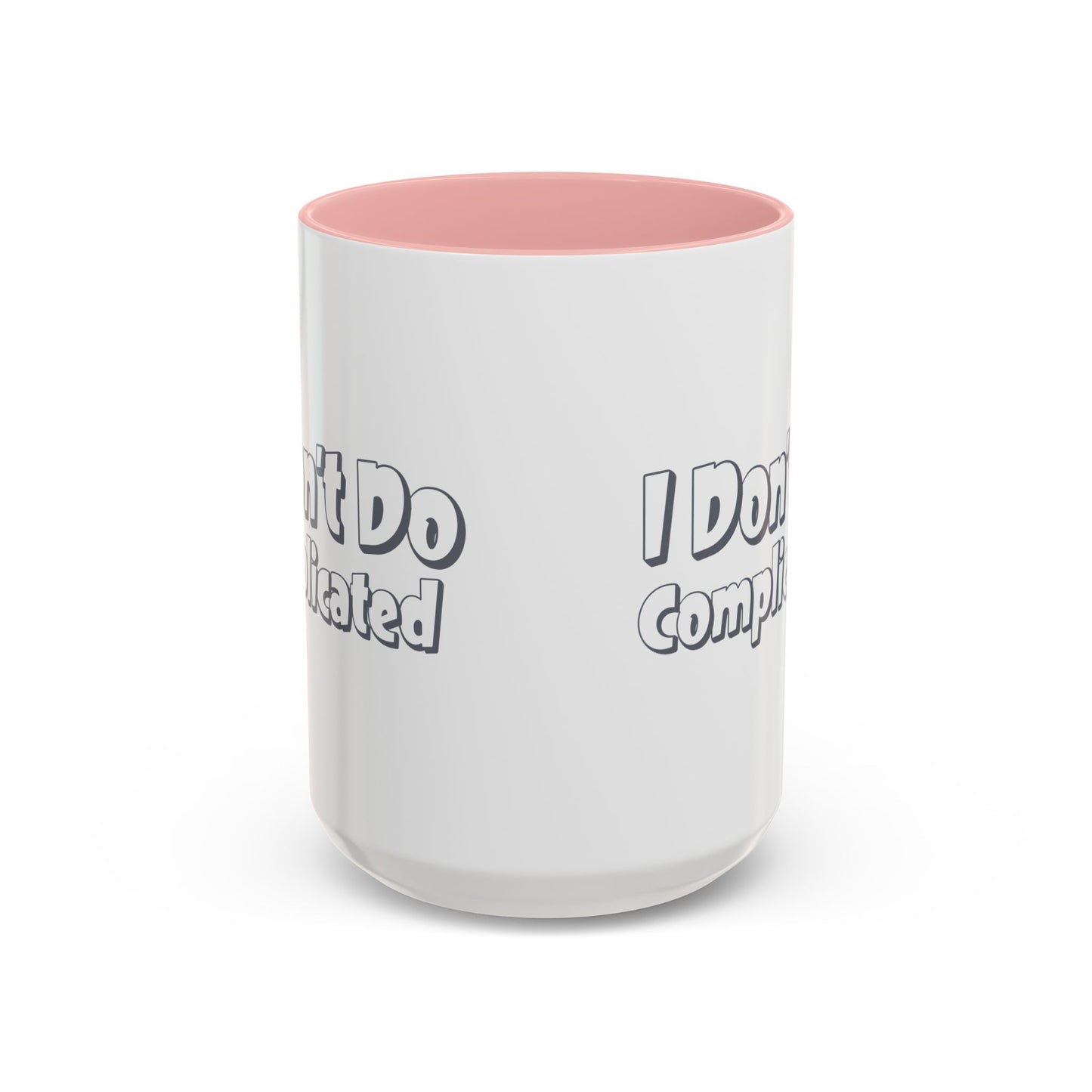 I Don't Do Complicated Accent Coffee Mug - Funny Gift for Minimalists