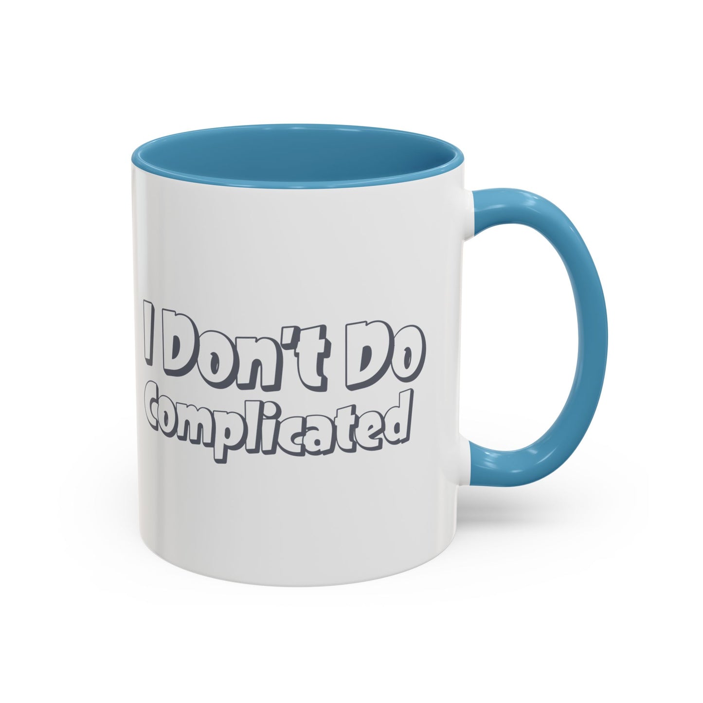 I Don't Do Complicated Accent Coffee Mug - Funny Gift for Minimalists