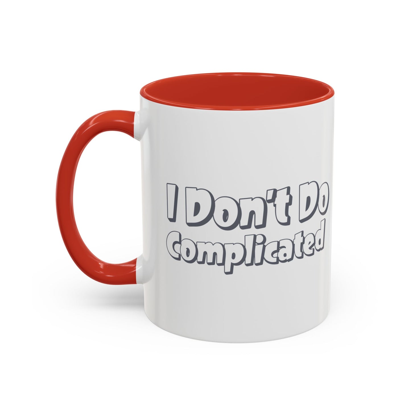 I Don't Do Complicated Accent Coffee Mug - Funny Gift for Minimalists