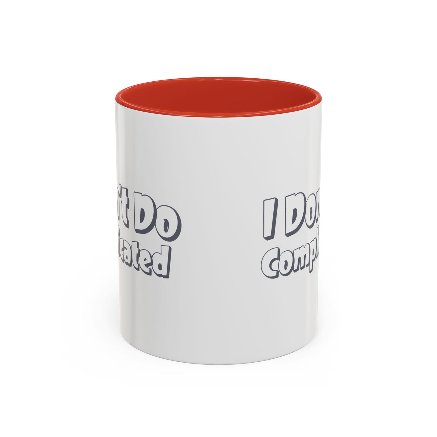 I Don't Do Complicated Accent Coffee Mug - Funny Gift for Minimalists