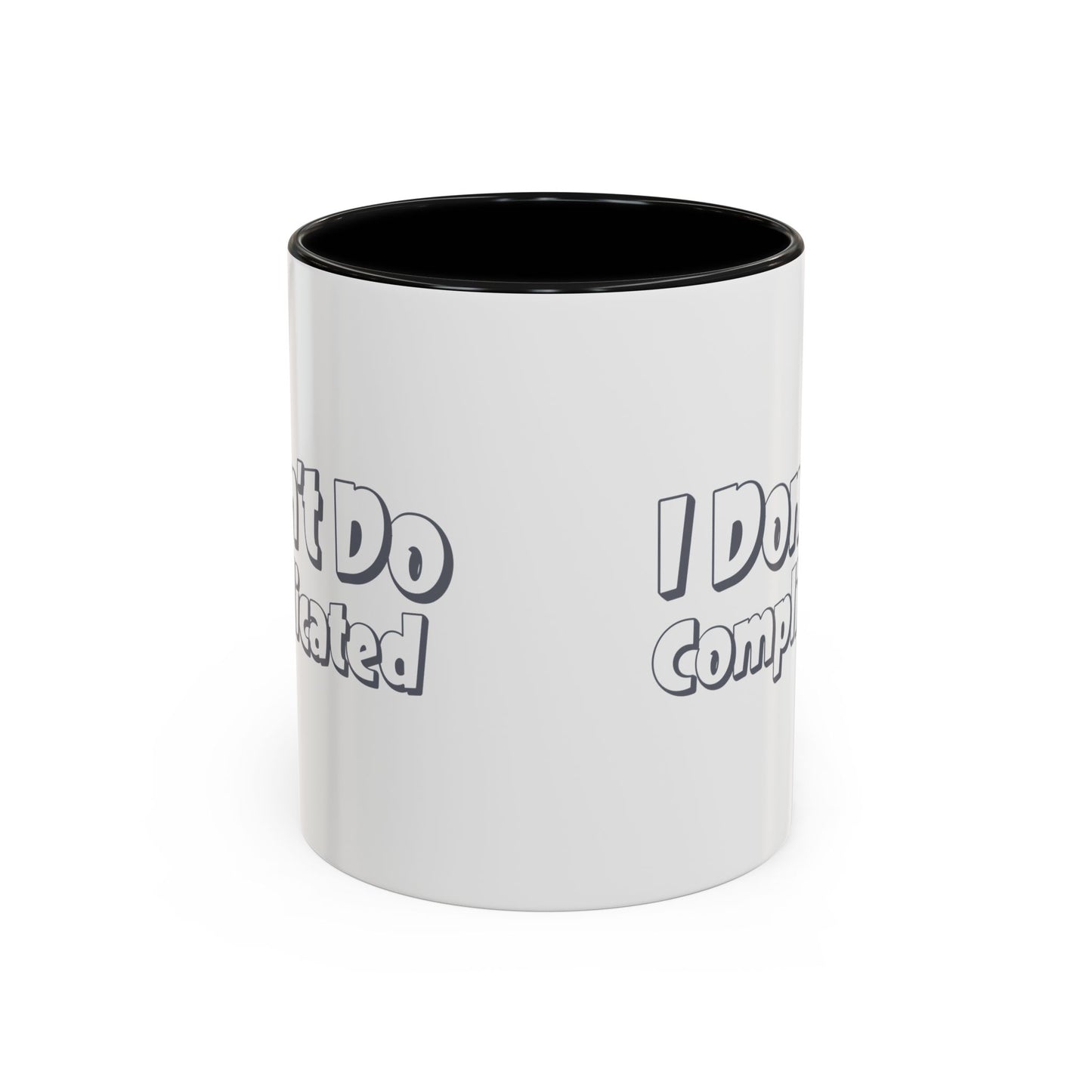 I Don't Do Complicated Accent Coffee Mug - Funny Gift for Minimalists
