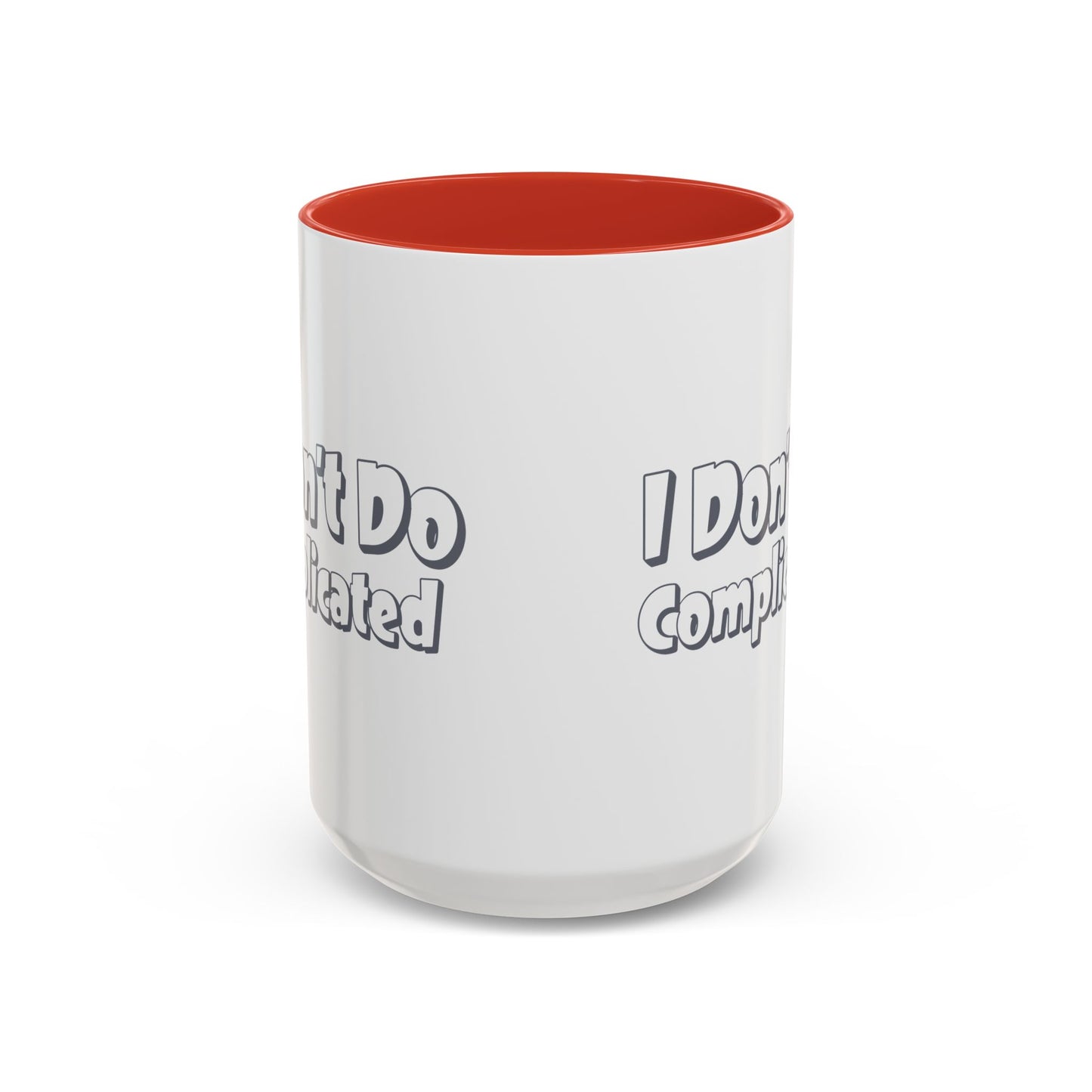 I Don't Do Complicated Accent Coffee Mug - Funny Gift for Minimalists